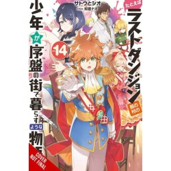 Suppose a Kid from the Last Dungeon Boonies Moved to a Starter Town, Vol. 14 (light novel)