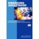 Emerging Adulthood: A Psychodynamic Approach to the New Developmental Phase of the 21st Century