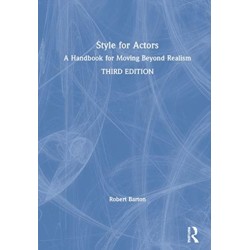 Style for Actors: A Handbook for Moving Beyond Realism