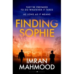 Finding Sophie: A heartfelt, page turning thriller that shows how far parents will go for their child