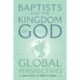 Baptists and the Kingdom of God: Global Perspectives