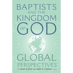 Baptists and the Kingdom of God: Global Perspectives