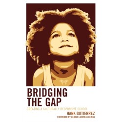 Bridging the Gap: Creating a Culturally Responsive School