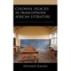 Colonial Legacies in Francophone African Literature: The School and the Invention of the Bourgeoisie