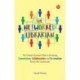 The Networked Librarian: The School Librarians Role in Fostering Connections, Collaboration and Co-creation Across the Community