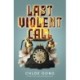 Last Violent Call: Two captivating novellas from a -1 New York Times bestselling author