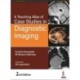 A Teaching Atlas of Case Studies in Diagnostic Imaging