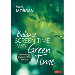 Balance Screen Time With Green Time: Connecting Students With Nature