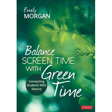 Balance Screen Time With Green Time: Connecting Students With Nature