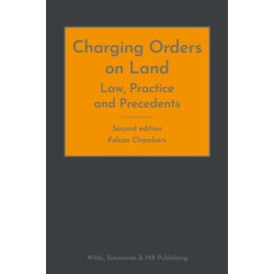 Charging Orders on Land: Law, Practice and Precedents
