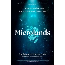 The Microlands: The Future of Life on Earth (and Why It’s Smaller Than You Think)