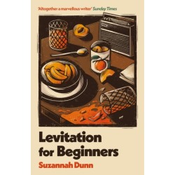 Levitation for Beginners: SHORTLISTED FOR THE NERO FICTION PRIZE 2024