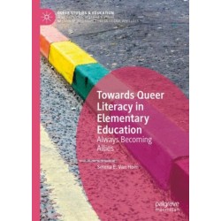 Towards Queer Literacy in Elementary Education: Always Becoming Allies