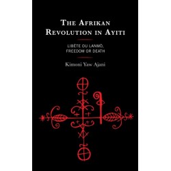 The Afrikan Revolution in Ayiti: Libete ou Lanmo, Freedom or Death