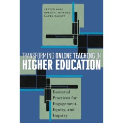 Transforming Online Teaching in Higher Education: Essential Practices for Engagement, Equity, and Inquiry