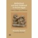 Motherhood and Early Childhood in Ancient Egypt: Culture, Religion, and Medicine