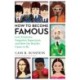 How to Become Famous: Lost Einsteins, Forgotten Superstars, and How the Beatles Came to Be