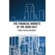 The Financial Markets of the Arab Gulf: Power, Politics and Money