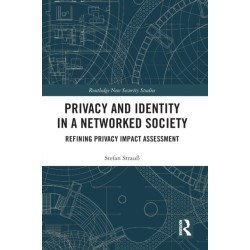 Privacy and Identity in a Networked Society: Refining Privacy Impact Assessment