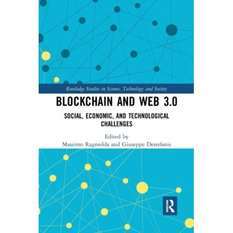 Blockchain and Web 3.0: Social, Economic, and Technological Challenges