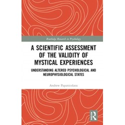 A Scientific Assessment of the Validity of Mystical Experiences: Understanding Altered Psychological and Neurophysiological States