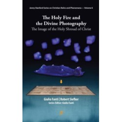 The Holy Fire and the Divine Photography: The Image of the Holy Shroud of Christ
