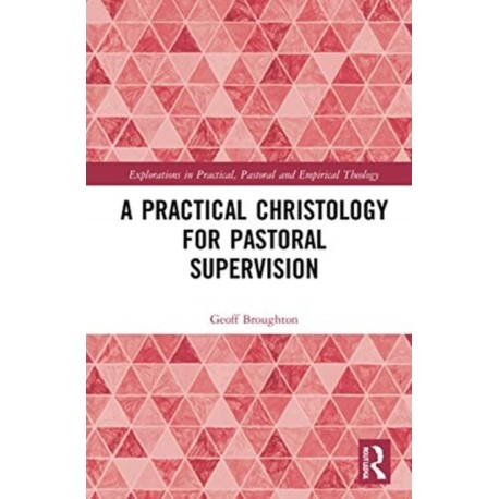 A Practical Christology for Pastoral Supervision