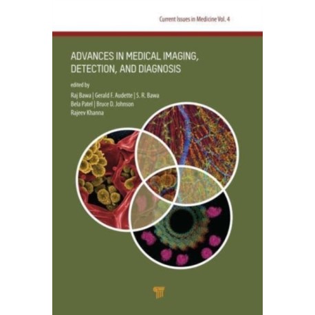 Advances in Medical Imaging, Detection, and Diagnosis: Advances in Medical Imaging, Detection, and Diagnosis