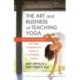 The Art and Business of Teaching Yoga (revised): The Yoga Professional’s Guide to a Fulfilling Career