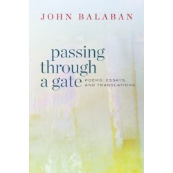 Passing through a Gate: Poems, Essays, and Translations