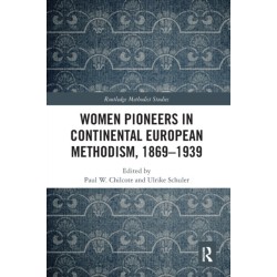 Women Pioneers in Continental European Methodism, 1869-1939