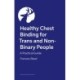 Healthy Chest Binding for Trans and Non-Binary People: A Practical Guide