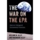 The War on the EPA: America's Endangered Environmental Protections