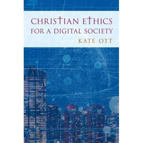 Christian Ethics for a Digital Society