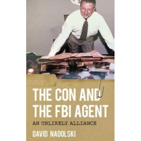 The Con and the FBI Agent: An Unlikely Alliance