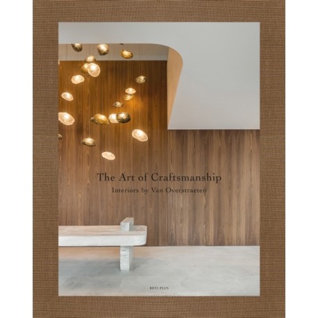 The Art of Craftsmanship: Interiors by Van Overstraeten