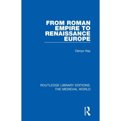 From Roman Empire to Renaissance Europe