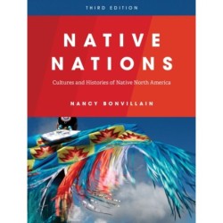 Native Nations: Cultures and Histories of Native North America