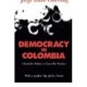 Democracy in Colombia: Clientelistic Politics and Guerrilla Warfare