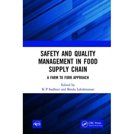 Safety and Quality Management in Food Supply Chain: A Farm to Fork Approach