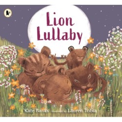 Lion Lullaby: A gentle read-aloud introduction to counting perfect for animal lovers to read at bedtime