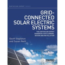 Grid-connected Solar Electric Systems: The Earthscan Expert Handbook for Planning, Design and Installation