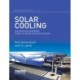 Solar Cooling: The Earthscan Expert Guide to Solar Cooling Systems