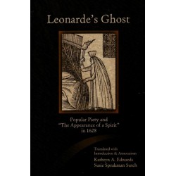 Leonarde’s Ghost: Popular Piety and "The Appearance of a Spirit" in 1628