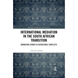 International Mediation in the South African Transition: Brokering Power in Intractable Conflicts