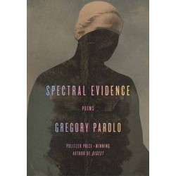 Spectral Evidence: Poems