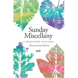 Sunday Miscellany: A Selection, 2018–2023