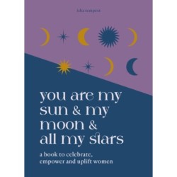 You are My Sun and My Moon and All My Stars