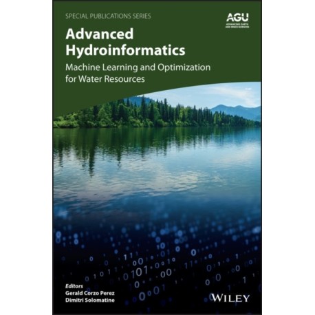 Advanced Hydroinformatics: Machine Learning and Optimization for Water Resources