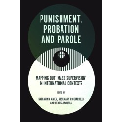 Punishment, Probation and Parole: Mapping out ‘Mass Supervision’ in International Contexts